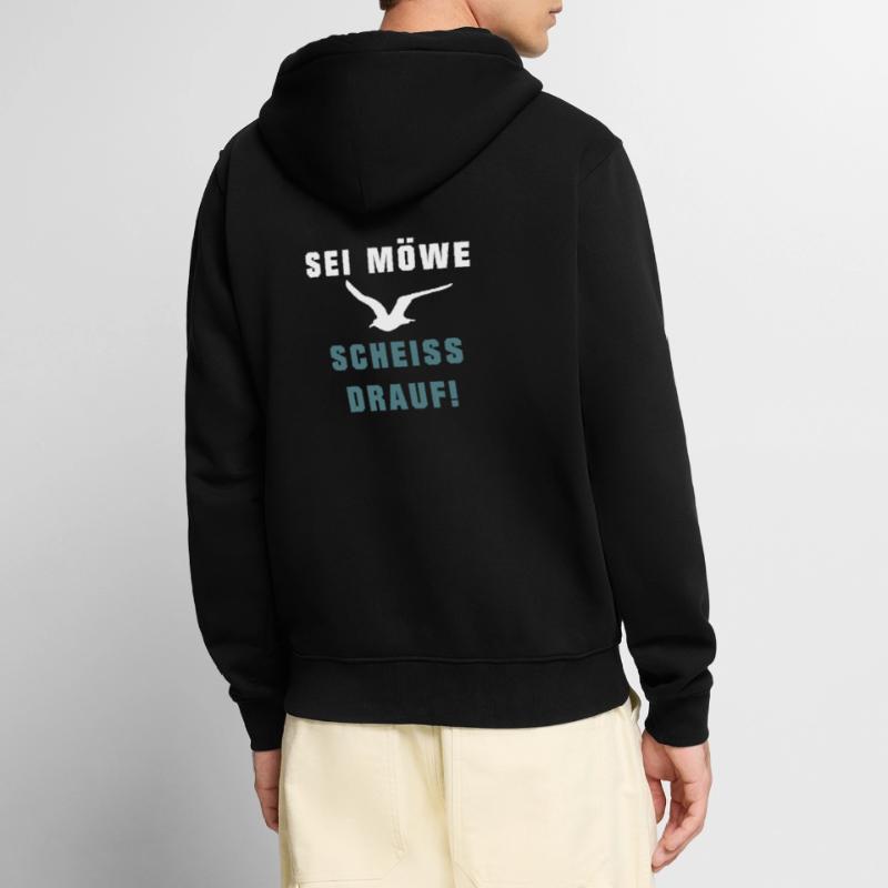 Sei Möwe, Scheiss drauf! Spruch oder Geschenkidee Unisex Premium Bio Zip Hoodie