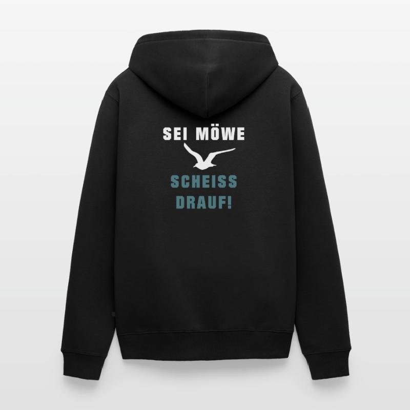 Sei Möwe, Scheiss drauf! Spruch oder Geschenkidee Unisex Premium Bio Zip Hoodie