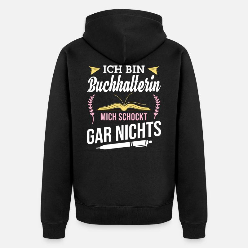 Ich bin Buchhalterin, mich schockt gar nichts - Unisex Premium Bio Zip Hoodie - Schwarz