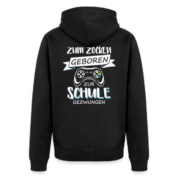 Zum Zocken Geboren Zur Schule Gezwungen Zocker - Unisex Premium Bio Zip Hoodie - Schwarz - Hinten - Nico (187cm)