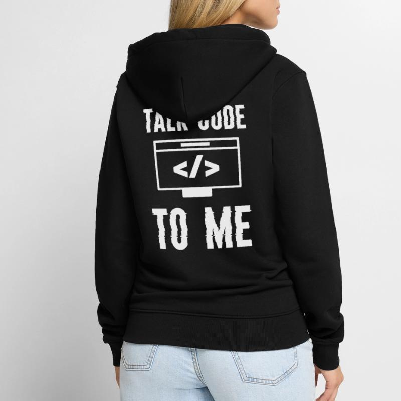 Codage Programmation Talk Code To Me Veste à capuche bio Premium Unisexe