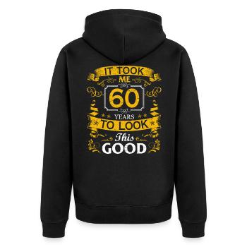 It Took Me 60 Year To Look This Good Hilarious 60t - Unisex Premium Organic Zip Hoodie - black - Back - Nico (187cm)