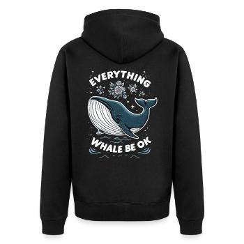 Everything Whale Be Ok - Blue Whale Positive Saying - Unisex Premium Organic Zip Hoodie - black - Back - Nico (187cm)