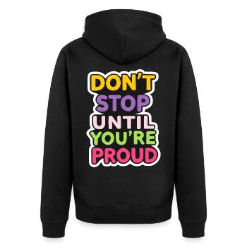 Hör nicht auf, bis du stolz bist - Unisex Premium Bio Zip Hoodie - Schwarz - Hinten - Nico (187cm)
