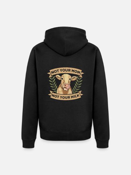 Not Your Mom Not Your Milk Animal Rights Rescue - Unisex Premium Organic Zip Hoodie - black