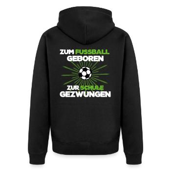 Fußball Fußballtrainer Schule Spruch Spieler - Unisex Premium Bio Zip Hoodie - Schwarz - Hinten - Nico (187cm)