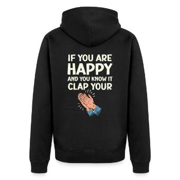 If You Are Happy and You Know It Clap Your Hands - Unisex Premium Organic Zip Hoodie - black - Back - Nico (187cm)