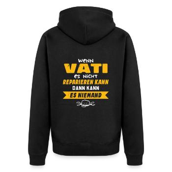 Wenn VATI es nicht reparieren kann Lustiger Spruch - Unisex Premium Bio Zip Hoodie - Schwarz - Hinten - Nico (187cm)