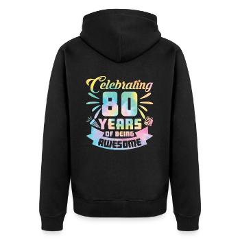 80th Birthday Idea Celebrating 80 Year Of Being - Unisex Premium Bio Zip Hoodie - Schwarz - Hinten - Nico (187cm)