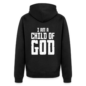 I Am a Child of God Christian Salvation Quote God - Unisex Premium Organic Zip Hoodie - black - Back - Nico (187cm)
