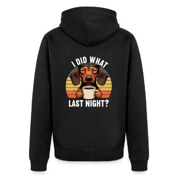I Did What Last Night Dackel Dackelbesitzer Teckel - Unisex Premium Bio Zip Hoodie - Schwarz - Hinten - Nico (187cm)