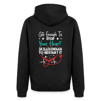Cute Enough To Stop Your Heart Design Nurse - Unisex Premium Organic Zip Hoodie - black - Back - Nico (187cm)