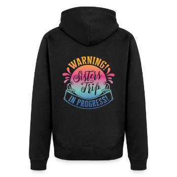 Warning Sisters Trip In Progress - Unisex Premium Bio Zip Hoodie - Schwarz - Hinten - Nico (187cm)