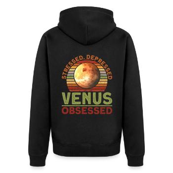 Stressé. Déprimé. Vénus. Obsédé. - Vénus - Veste à capuche bio Premium Unisexe - noir - Dos - Nico (187cm)