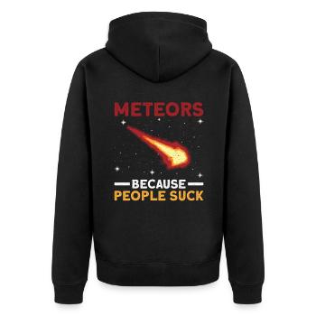 Meteors Because People Suck - Meteoroid - Unisex Premium Organic Zip Hoodie - black - Back - Nico (187cm)