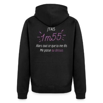Je fais 1m55 ce que tu me dis me passe au dessus - Veste à capuche bio Premium Unisexe - noir - Dos - Nico (187cm)