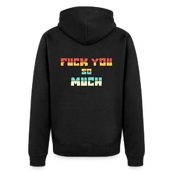 Bold Statement, Fuck You So Much, Edgy & Provocant - Unisex Premium Organic Zip Hoodie - black - Back - Nico (187cm)