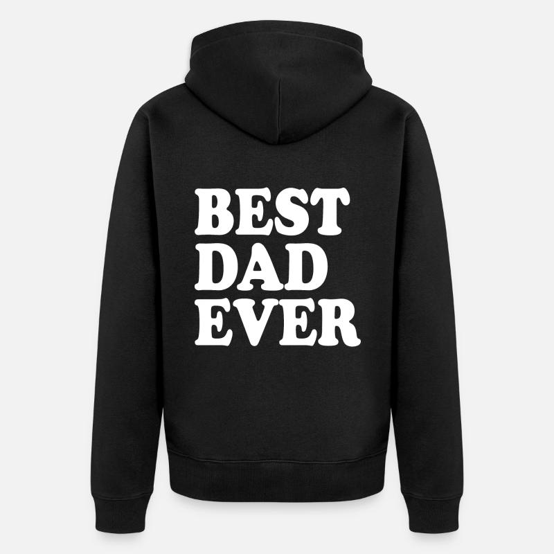 Best dad ever - Veste à capuche bio Premium Unisexe - noir