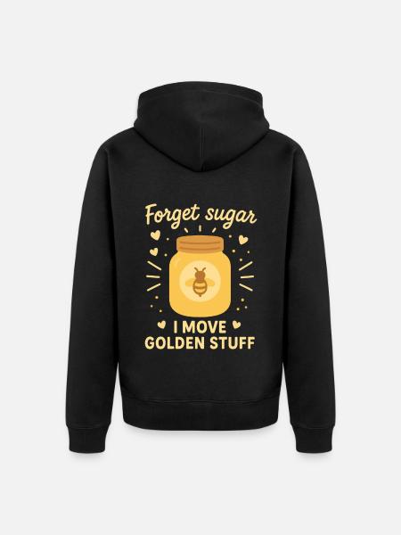 Bees Honey Beekeeper Funny Forget Sugar Saying - Unisex Premium Organic Zip Hoodie - black