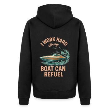 I'm working hard so my boat can refuel humor - Unisex Premium Organic Zip Hoodie - black - Back - Nico (187cm)