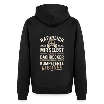 Natürlich spreche ich mit mir selbst, Dachdecker - Unisex Premium Bio Zip Hoodie - Schwarz - Hinten - Nico (187cm)