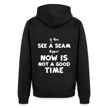 If You See A Seam Ripper Now Is... - Unisex Premium Organic Zip Hoodie - black - Back - Nico (187cm)