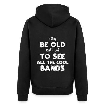 I May Be Old But I Got To See Al... - Unisex Premium Organic Zip Hoodie - black - Back - Nico (187cm)