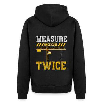 Measure Once Cuss Twice - Unisex Premium Bio Zip Hoodie - Schwarz - Hinten - Nico (187cm)