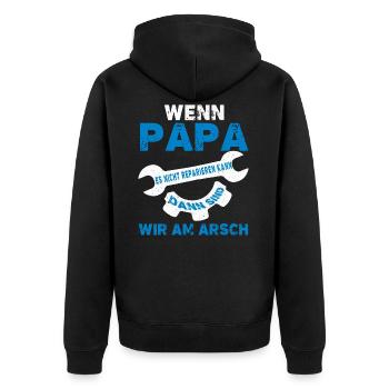wenn papa es nicht reparieren kann dann sind wir - Unisex Premium Bio Zip Hoodie - Schwarz - Hinten - Nico (187cm)