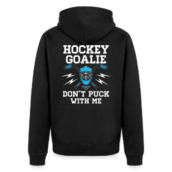 Hockey Goalie - Don't Puck With Me - Eishockey Fan - Unisex Premium Bio Zip Hoodie - Schwarz - Hinten - Nico (187cm)