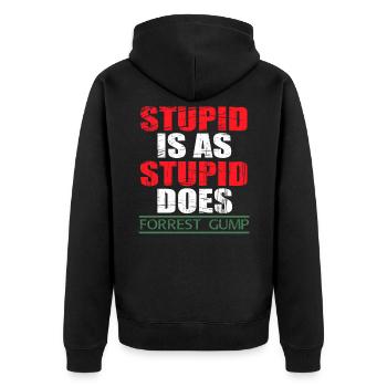 "Stupid Is As Stupid Does For Forest Gump" T-Shirt - Unisex Premium Bio Zip Hoodie - Schwarz - Hinten - Nico (187cm)