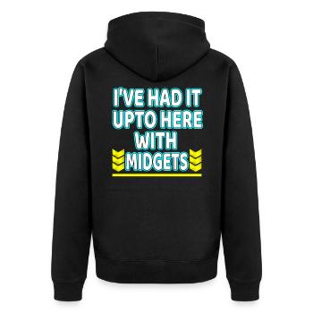 Ich habe es bis hierher mit Midgets "T-Shirt Design gehabt - Unisex Premium Bio Zip Hoodie - Schwarz - Hinten - Nico (187cm)