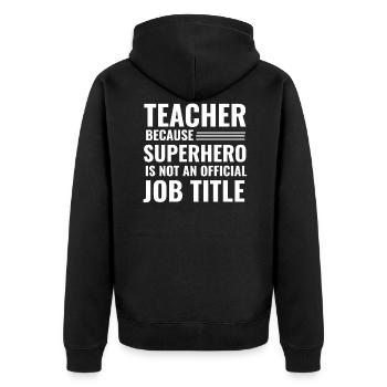 Lehrer Superheld - Unisex Premium Bio Zip Hoodie - Schwarz - Hinten - Nico (187cm)