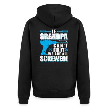 If Grandpa can not fix it we are all screwed !! - Unisex Premium Organic Zip Hoodie - black - Back - Nico (187cm)