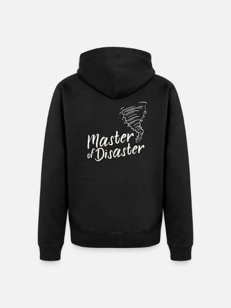 Master of Disaster - Unisex Premium Organic Zip Hoodie - black