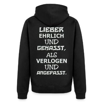 Lieber Ehrlich Und Gehasst Als Verlogen Angepasst - Unisex Premium Bio Zip Hoodie - Schwarz - Hinten - Nico (187cm)