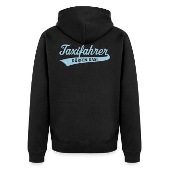 Taxifahrer – Dürfen Das! (Taxi / Spruch) - Unisex Premium Bio Zip Hoodie - Schwarz - Hinten - Nico (187cm)