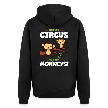 Not My Circus Not My Monkeys - Unisex Premium Bio Zip Hoodie - Schwarz - Hinten - Nico (187cm)