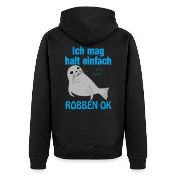 Ich Mag Robben Seerobben Spruch Lustig Geschenk - Unisex Premium Bio Zip Hoodie - Schwarz - Hinten - Nico (187cm)