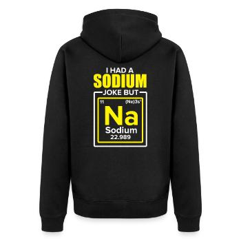 I Had A Sodium Joke But Na Chemiker - Unisex Premium Bio Zip Hoodie - Schwarz - Hinten - Nico (187cm)