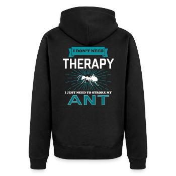 I Dont Need Therapy - ANTS - Unisex Premium Bio Zip Hoodie - Schwarz - Hinten - Nico (187cm)