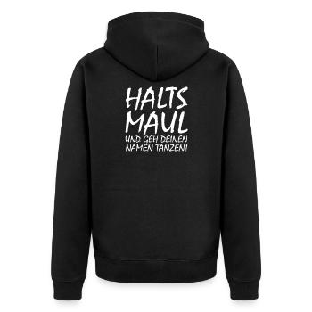Halts maul und geh deinen Namen tanzen Statement - Unisex Premium Bio Zip Hoodie - Schwarz - Hinten - Nico (187cm)
