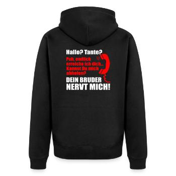 Hallo? Tante? Dein Bruder nervt mich! Hilfe Nichte - Unisex Premium Bio Zip Hoodie - Schwarz - Hinten - Nico (187cm)