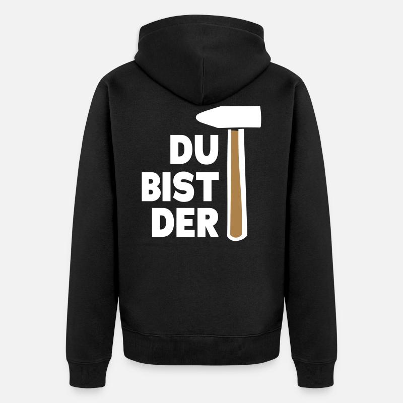 Du bist der Hammer Geschenkidee - Unisex Premium Bio Zip Hoodie - Schwarz