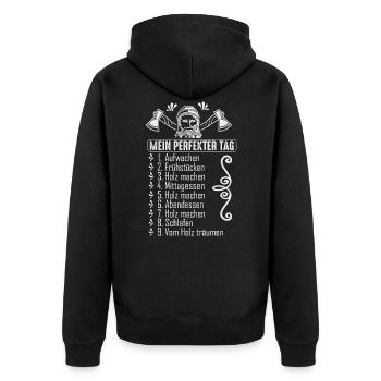 Mein Perfekter Tag Mir Reichts Ich Geh Holz Machen - Unisex Premium Bio Zip Hoodie - Schwarz - Hinten - Nico (187cm)