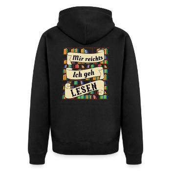 Mir Reichts Ich Geh Lesen | Bücherwurm Geschenk - Unisex Premium Bio Zip Hoodie - Schwarz - Hinten - Nico (187cm)