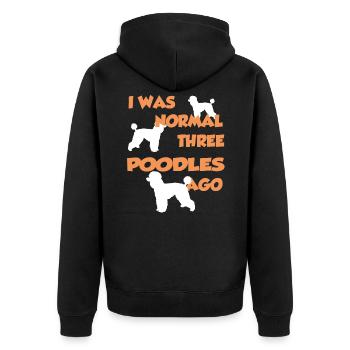 I Was Normal Three Poodles Ago - Poodle Tee Shirt - Unisex Premium Bio Zip Hoodie - Schwarz - Hinten - Nico (187cm)