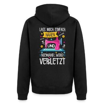 Lass mich einfach Nähen und niemand wird verletzt - Unisex Premium Bio Zip Hoodie - Schwarz - Hinten - Nico (187cm)