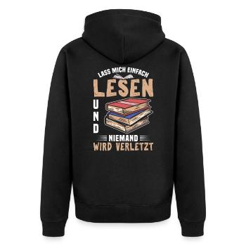 Lass Mich Einfach Lesen Und Niemand Wird Verletzt - Unisex Premium Bio Zip Hoodie - Schwarz - Hinten - Nico (187cm)