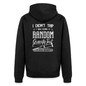 I Didn't Trip I Was Doing A Gravity Test - Unisex Premium Organic Zip Hoodie - black - Back - Nico (187cm)